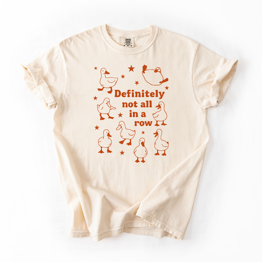 Definitely Not All In a Row Graphic Tee