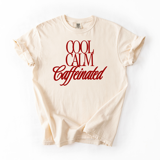 Cool Calm Caffeinated Graphic Tee