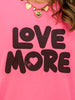 Love More Graphic Top