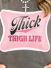 Thick Thigh Life Graphic Tee