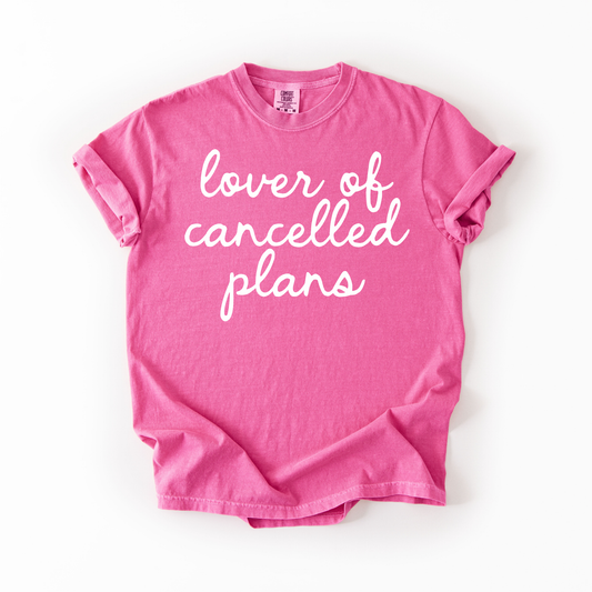 Lover Of Cancelled Plans Graphic Tee