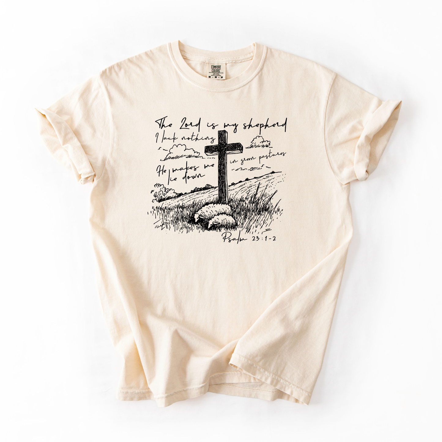 The Lord Is My Shepherd I Lack Nothing Graphic Tee
