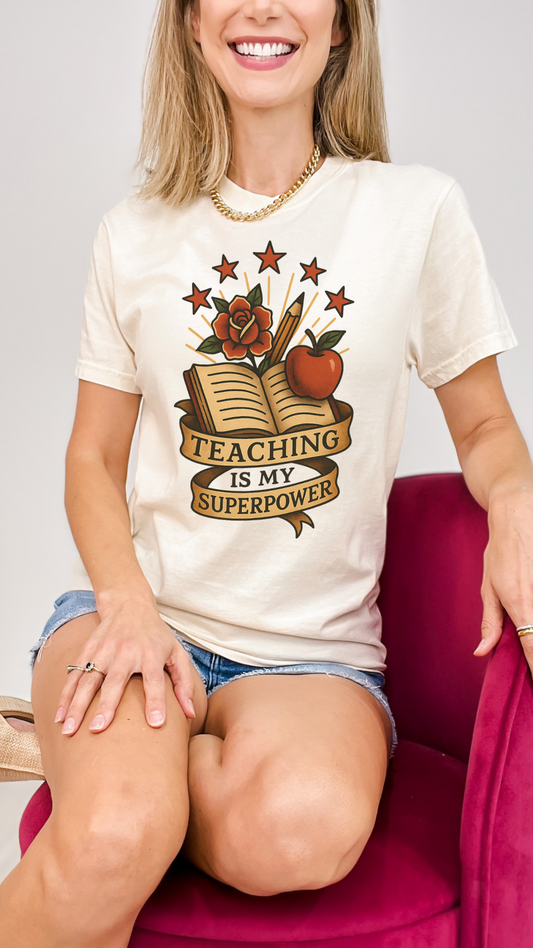 Teaching Is My Super Power Graphic Tee