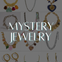 MYSTERY JEWELRY