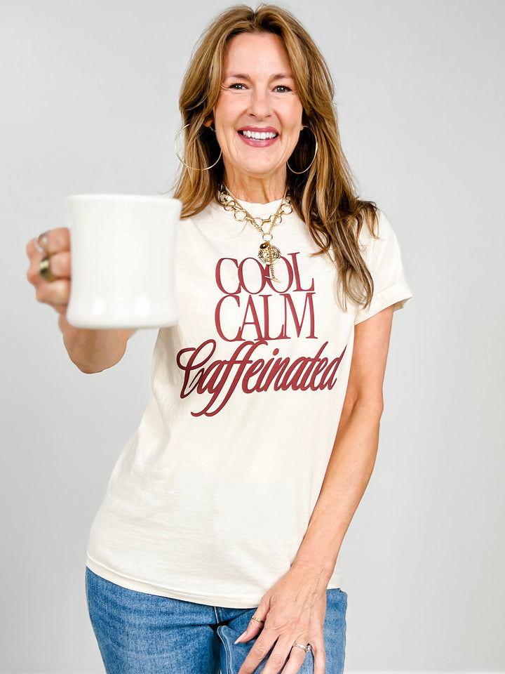 Cool Calm Caffeinated Graphic Tee