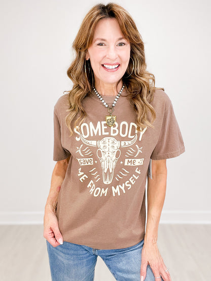 Somebody Save Me From Myself Graphic Tee