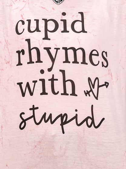 Cupid Rhymes With Stupid Graphic Tee