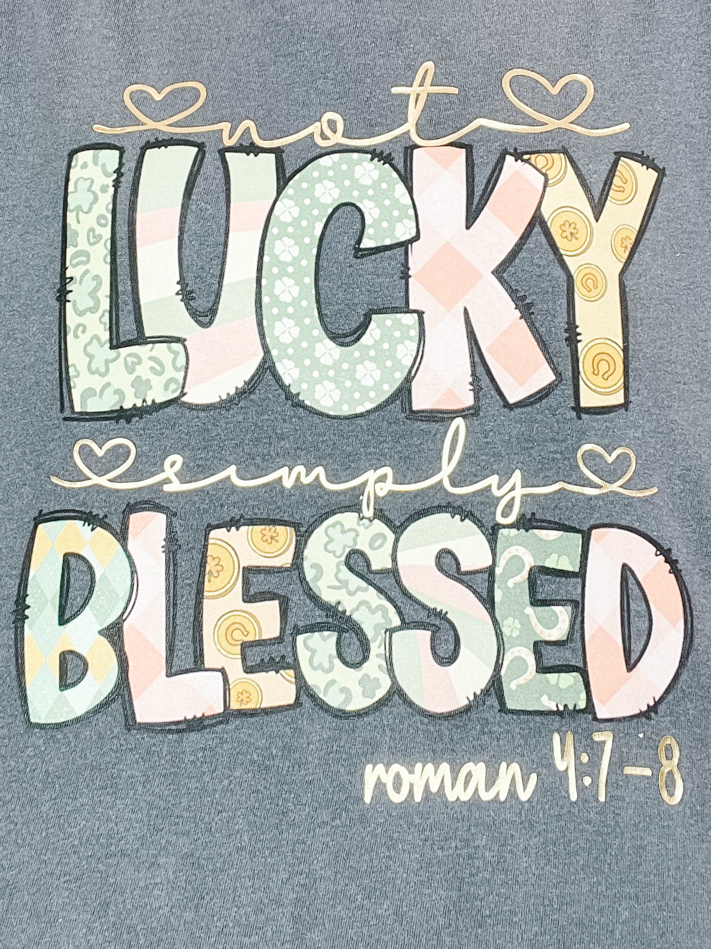 Not Lucky Simply Blessed Gold Foil Graphic Tee