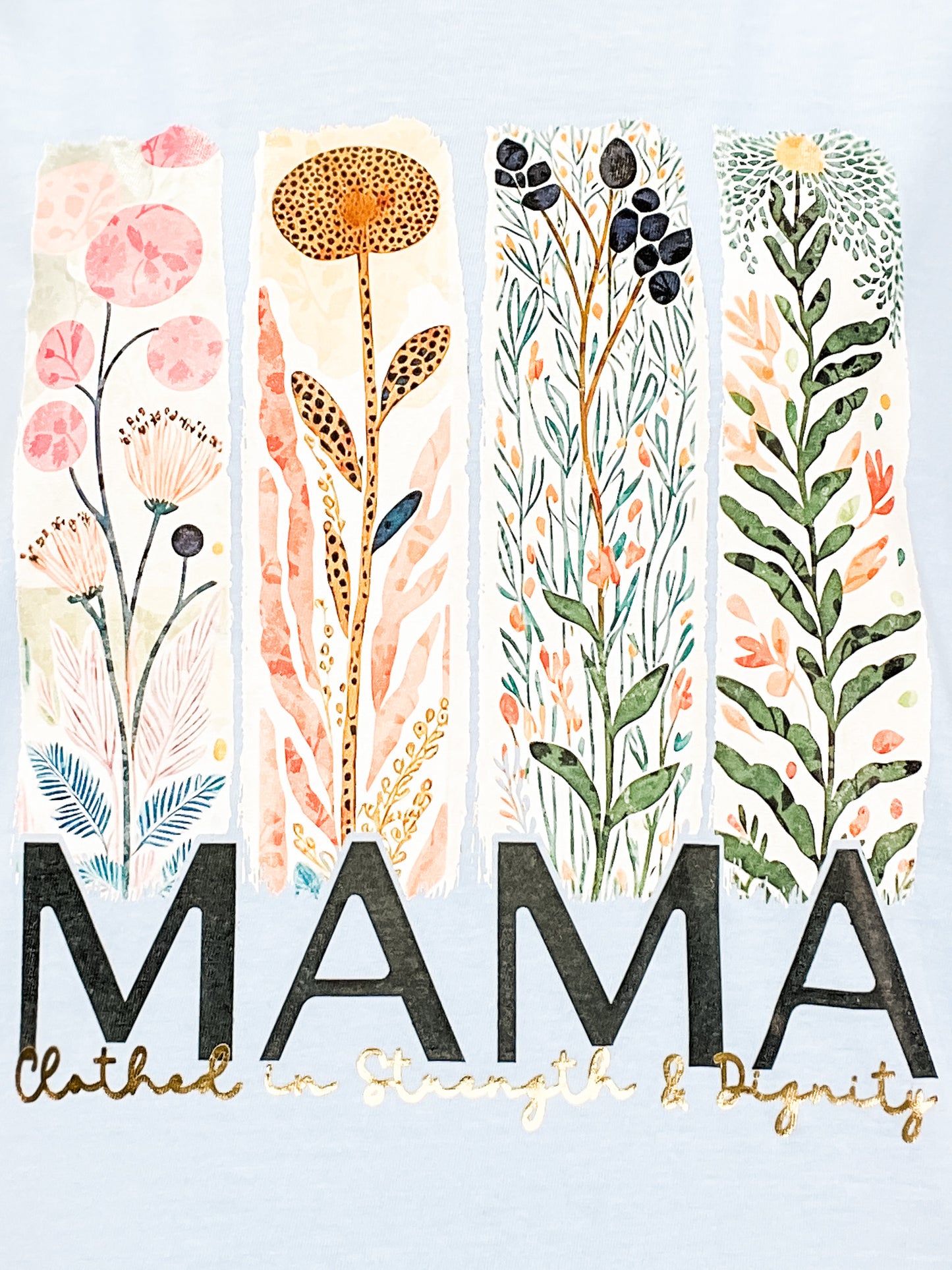 Mama Clothed in Strength Gold Foil Graphic Tee