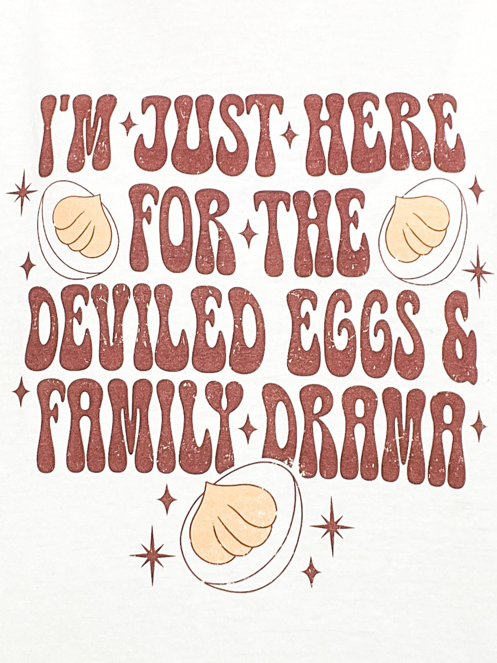 Here For The Deviled Eggs and Family Drama Graphic Tee