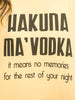 Hakuna Ma'Vodka Graphic Tee
