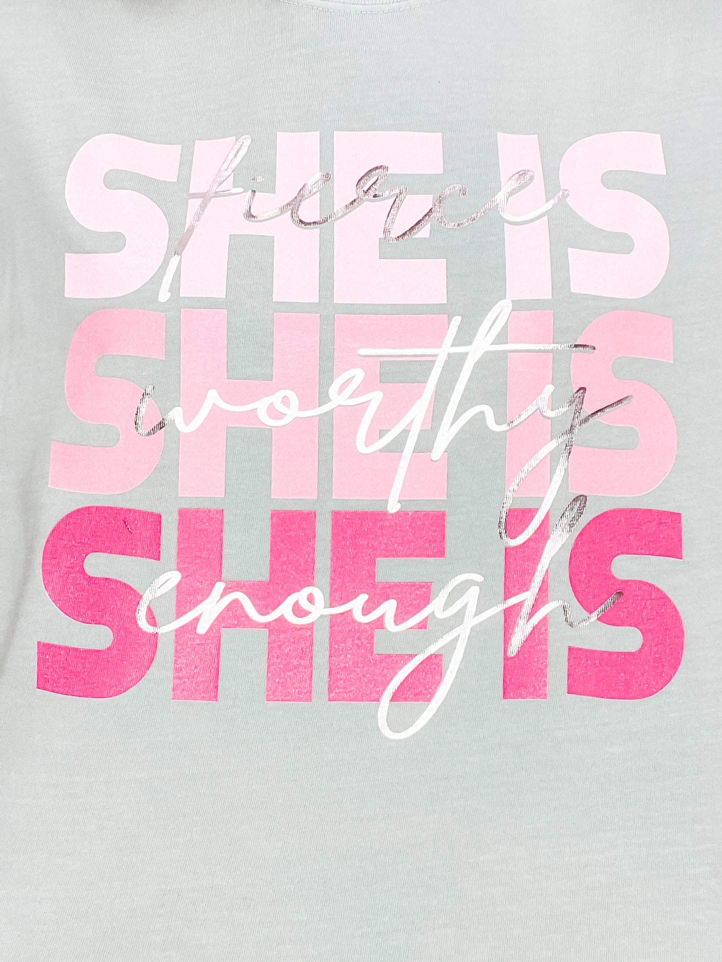 SHE IS Fierce, Worthy, Enough Graphic Tee