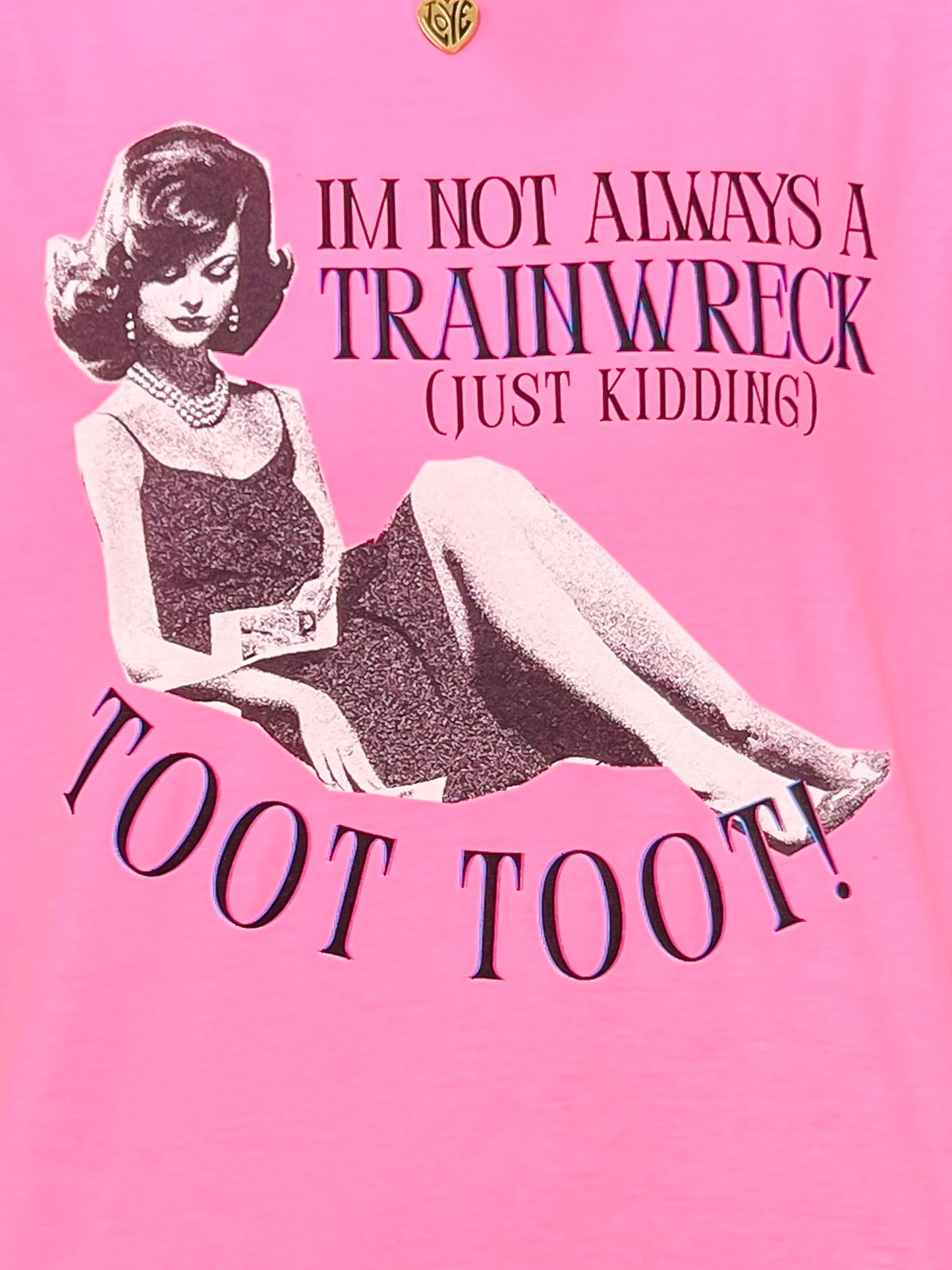 I'm Not Always a Trainwreck Graphic Tee