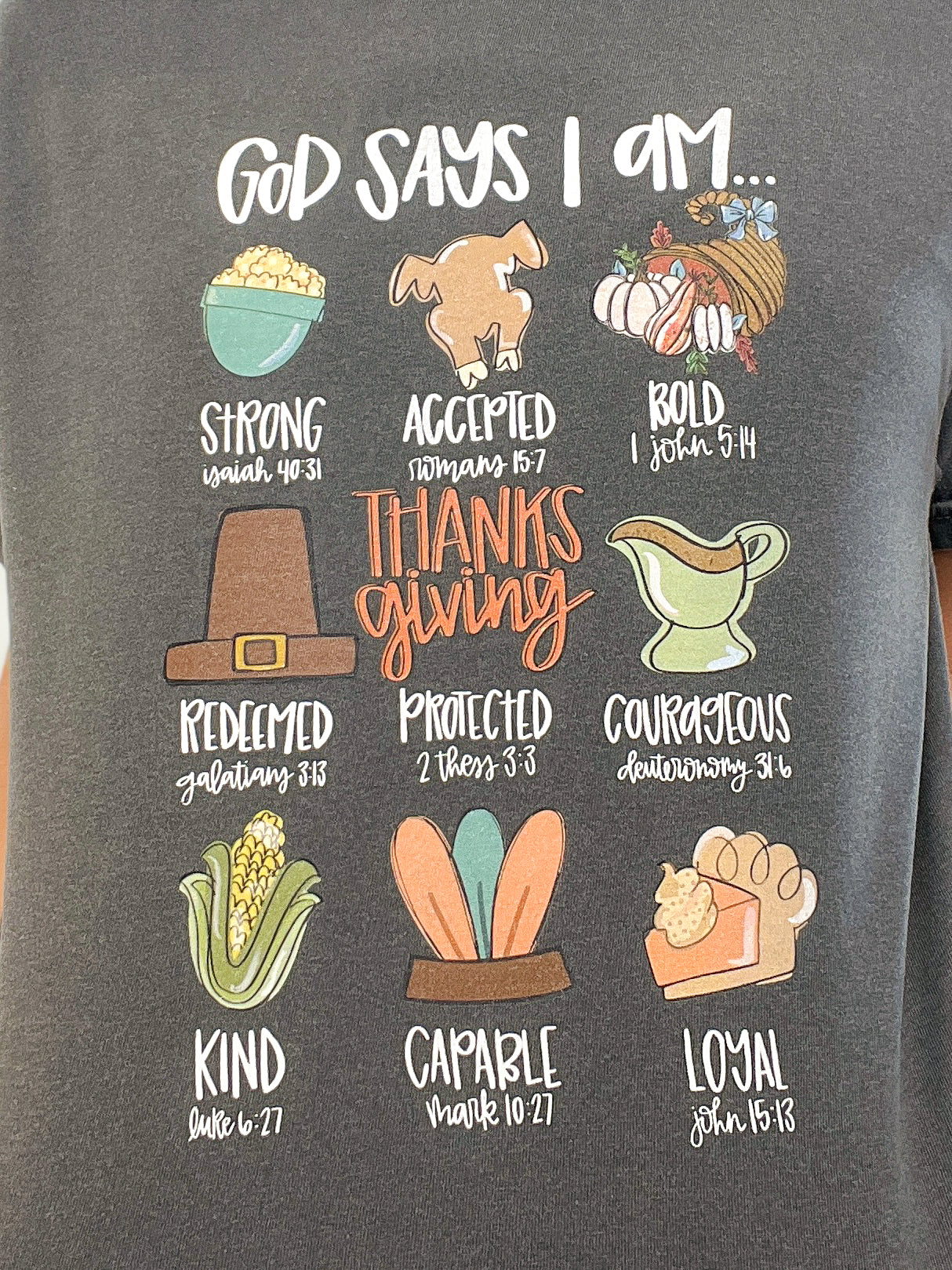 God Says I Am...Thanksgiving Graphic Tee