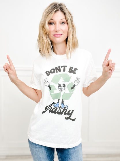 Don't Be Trashy Graphic Tee