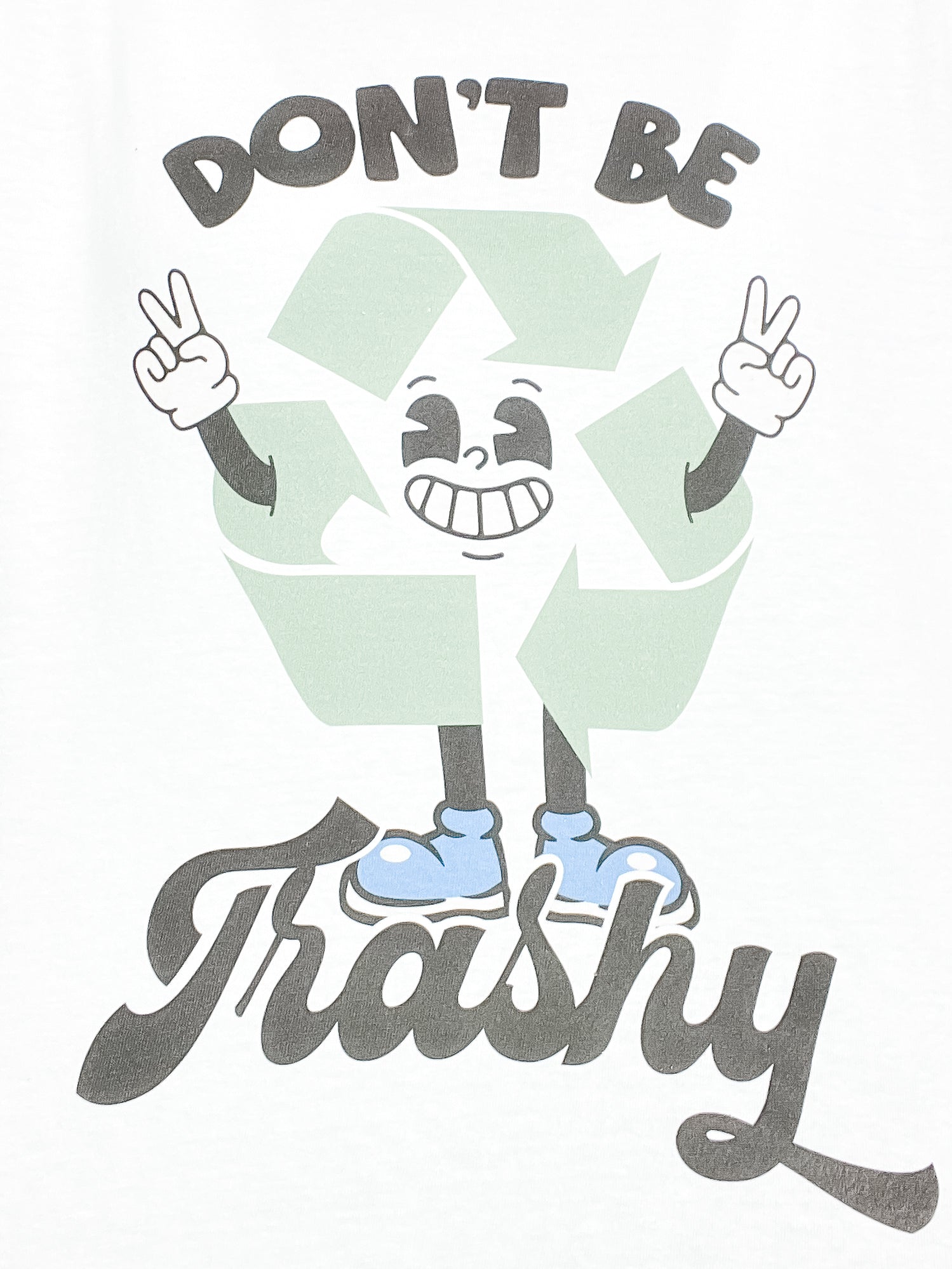 Don't Be Trashy Graphic Tee