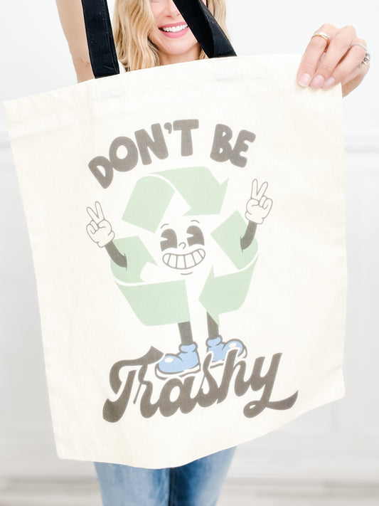Don't Be Trashy Graphic Tote Bag