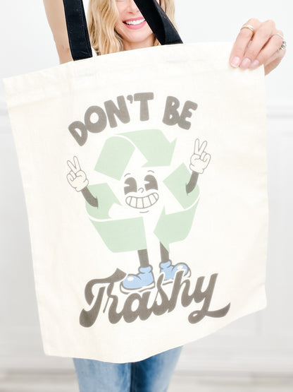 Don't Be Trashy Graphic Tote Bag