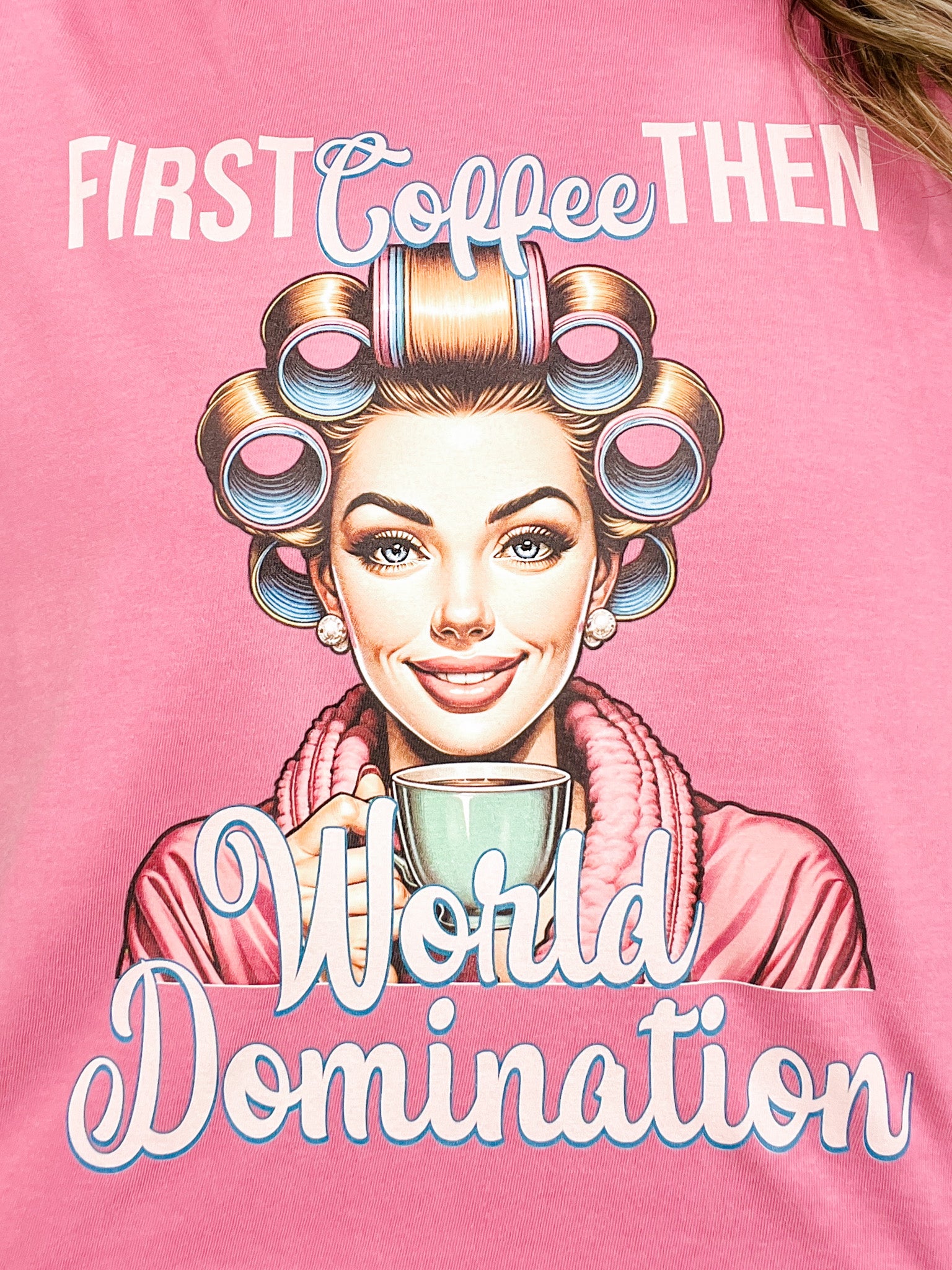 First Coffee Then World Domination Graphic Tee