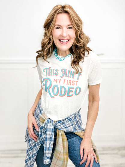 Ain't My First Rodeo Graphic Tee