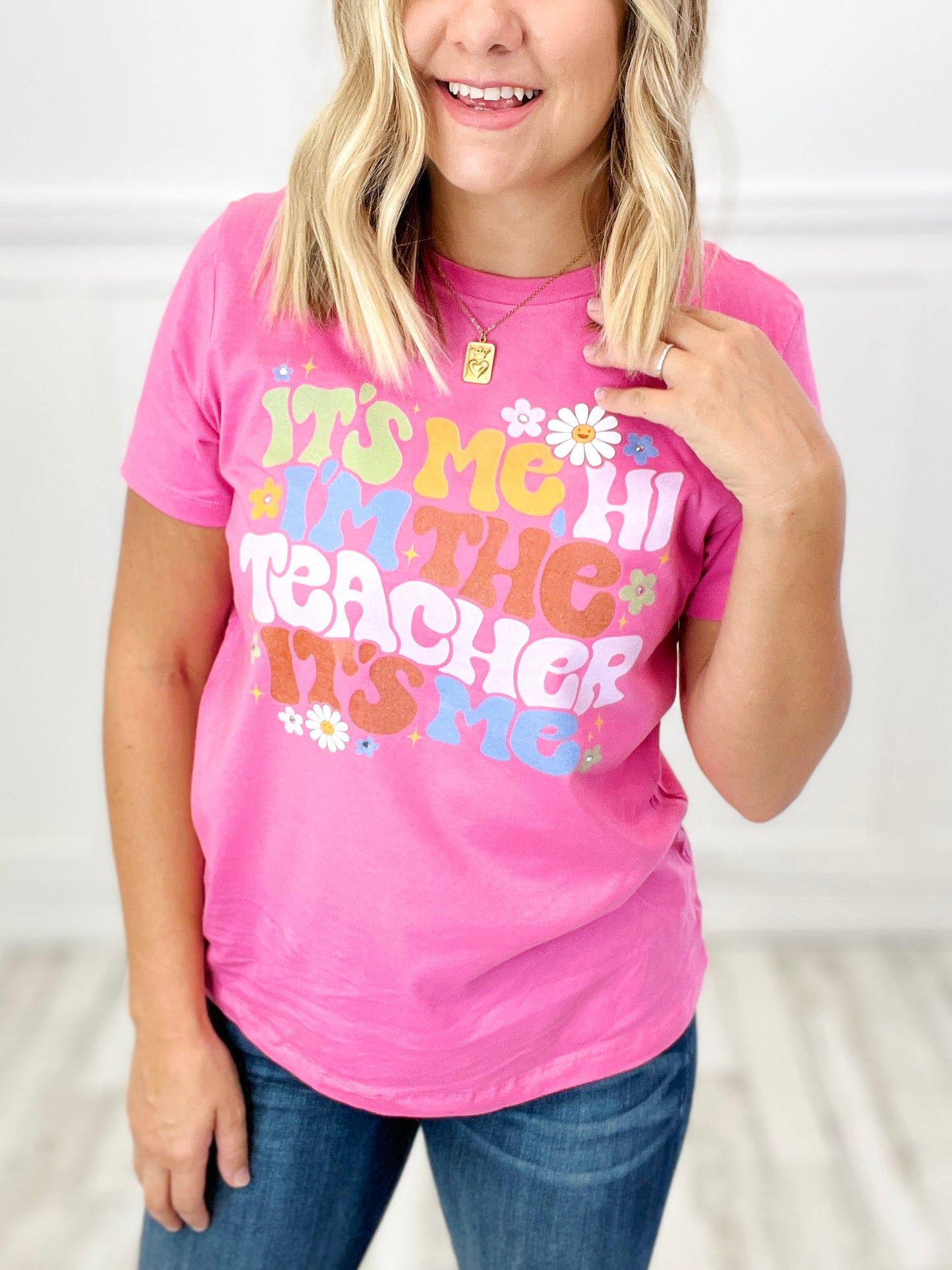 Hi I'm The Teacher It's Me Graphic Tee