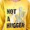 Not A Hugger Long Sleeve Graphic Tee