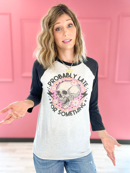 Probably Late 3/4 Sleeve Graphic Tee
