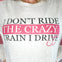 I Don't Ride The Crazy Train Long Sleeve Graphic Tee
