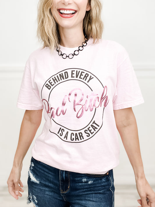Behind Every Bad B*tch is a Car Seat Embellished Graphic Tee