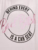 Behind Every Bad B*tch is a Car Seat Embellished Graphic Tee
