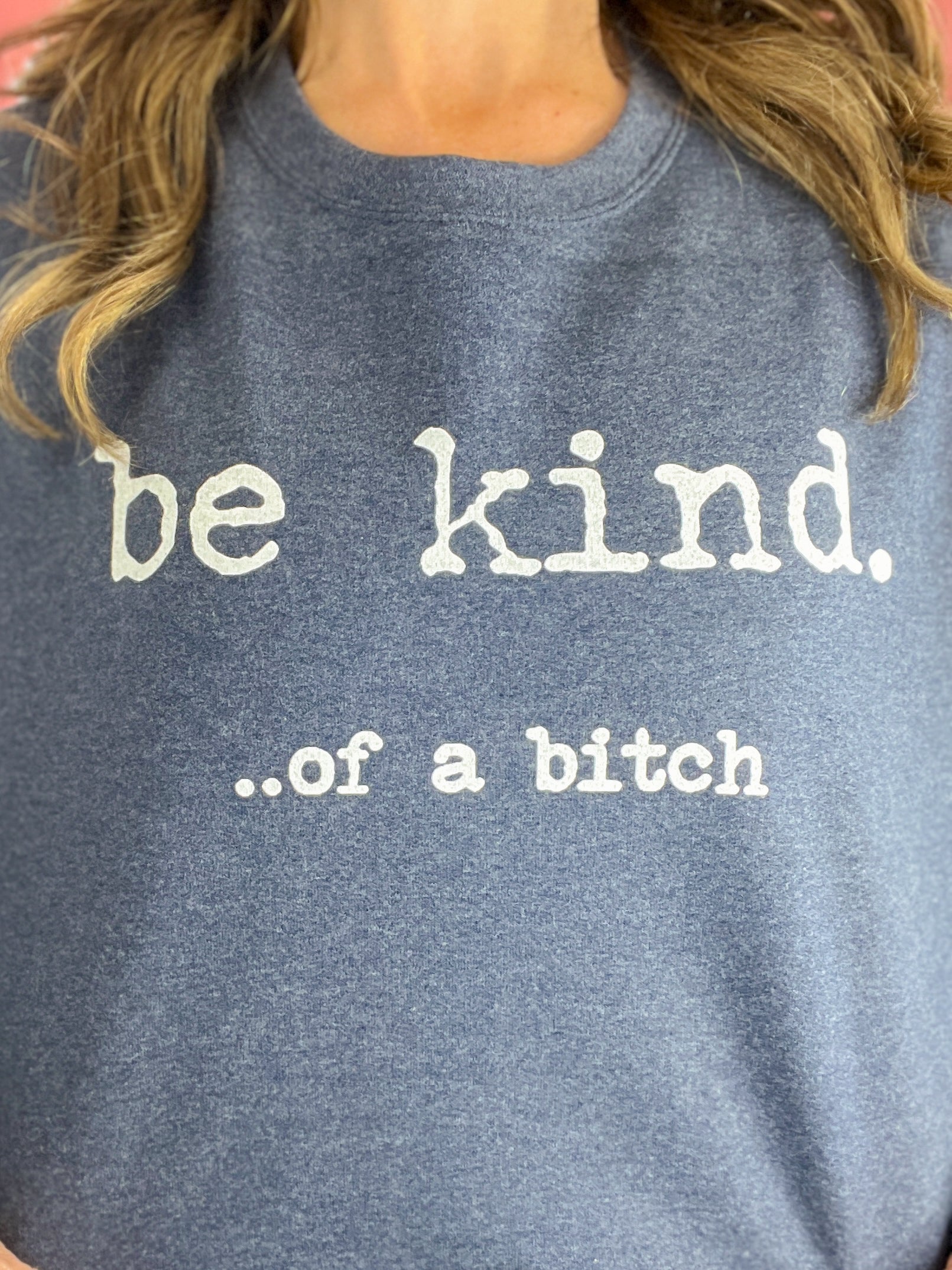 Be Kind... Graphic Tee Sweatshirt