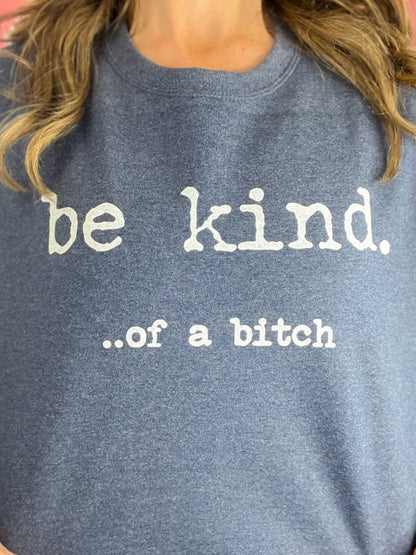 Be Kind... Graphic Tee Sweatshirt
