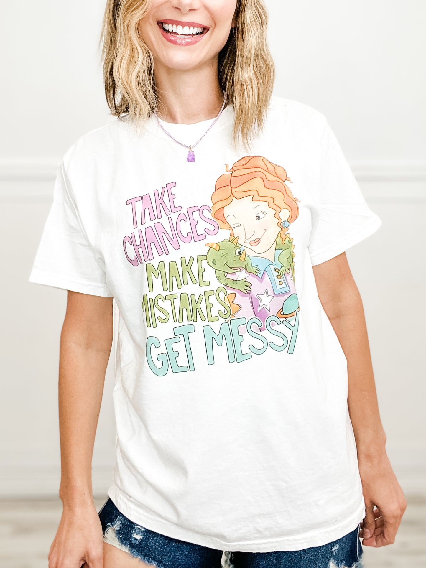 Take Chances, Get Messy Graphic Tee