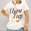 Thirst Trap Graphic Tee
