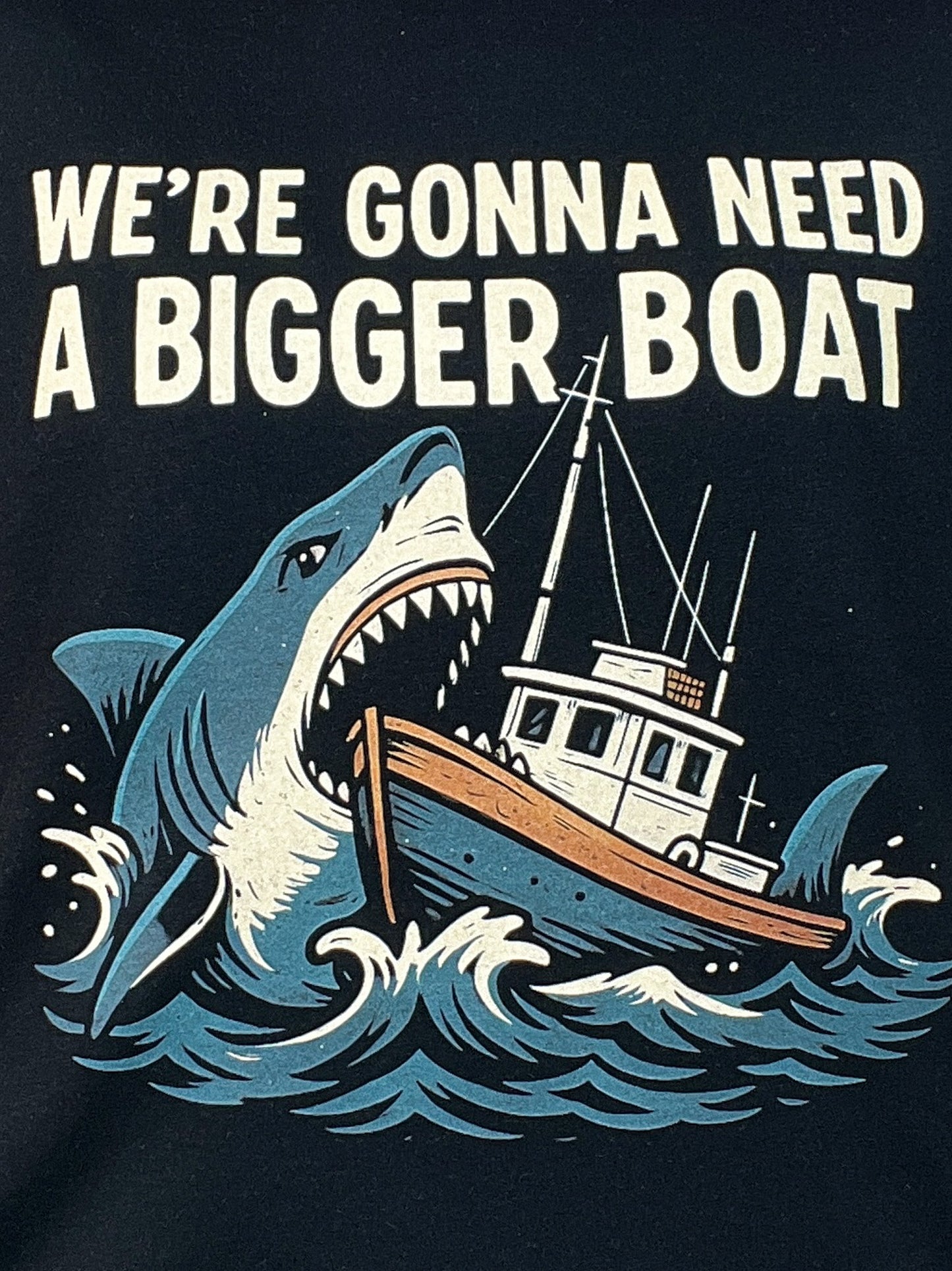 We're Gonna Need a Bigger Boat Graphic Tee