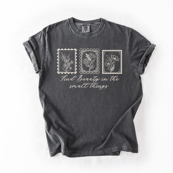 Find Beauty In The Small Things Graphic Tee