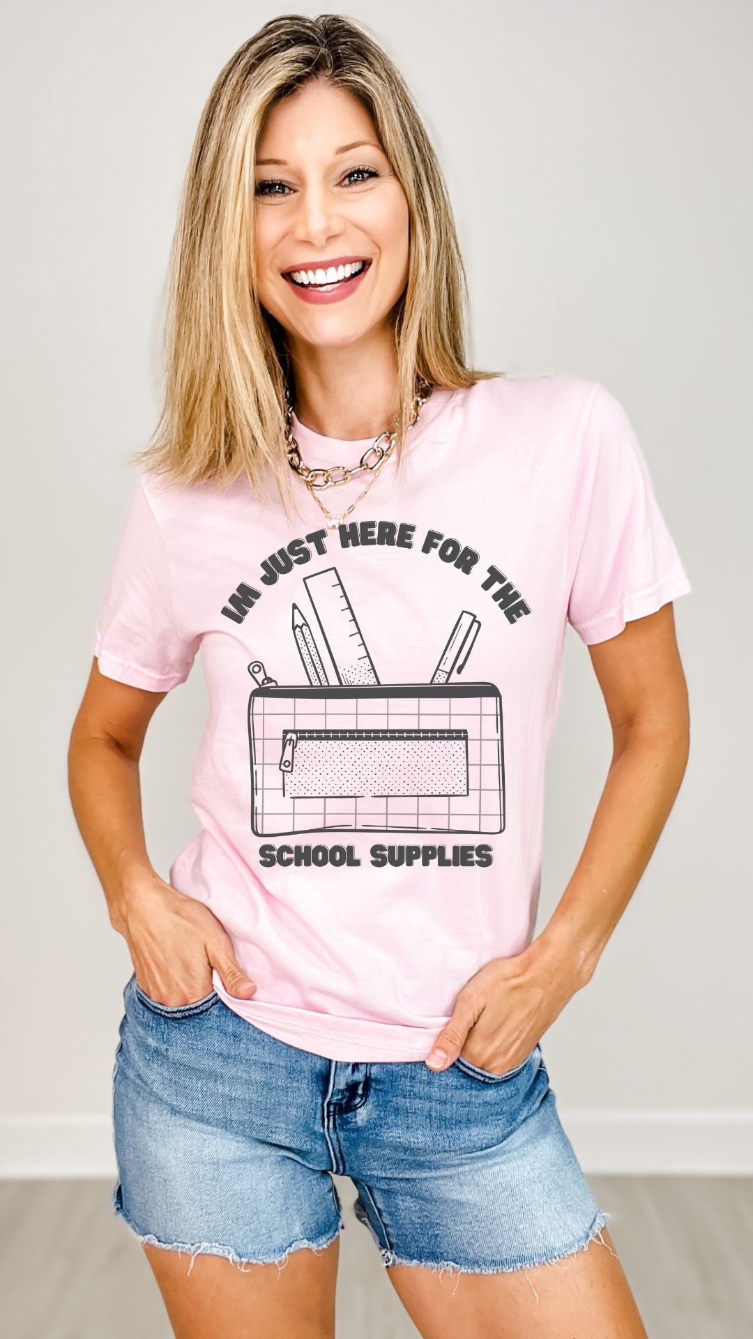 Im Just Here for the School Supplies Graphic Tee