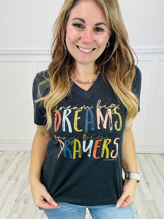 Dream Big Dreams Pray Big Graphic Tee