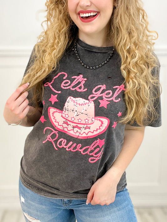 Let's Get Rowdy Distressed Tee