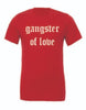 Gangster of Love Tee * PREORDER*