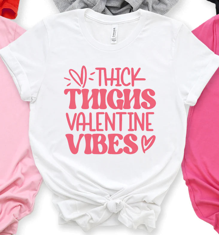 Thick Thighs & Valentines Vibes Graphic Tee